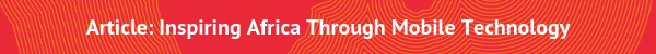 Article: Inspiring Africa Through Mobile Technology